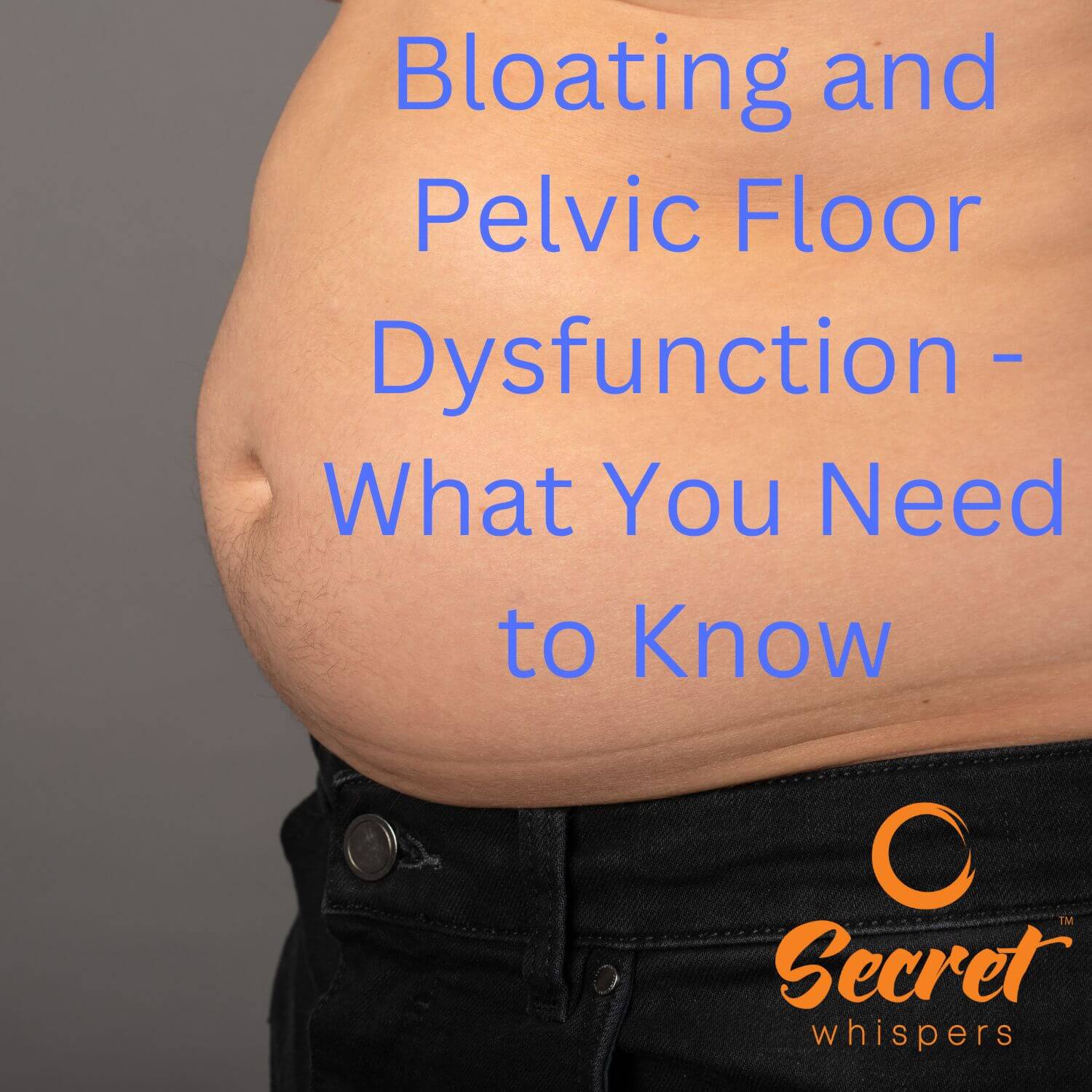 Bloating and Pelvic Floor Dysfunction