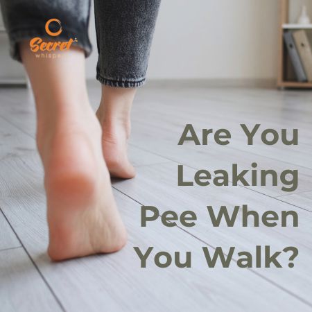 Are You Leaking Pee When You Walk?